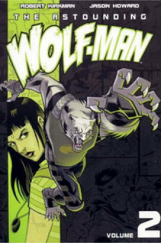 Cover of The Astounding Wolf-Man Volume 2
