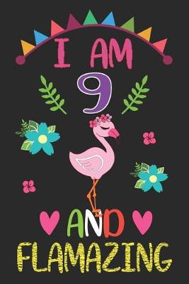 Book cover for I am 9 And Flamazing