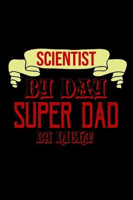 Book cover for Scientist by day, super dad by night