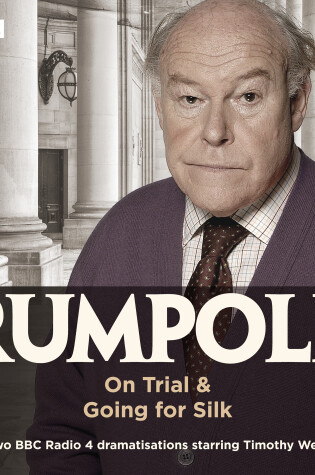 Cover of Rumpole: On Trial & Going for Silk