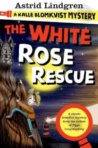 Cover of A Kalle Blomkvist Mystery: White Rose Rescue