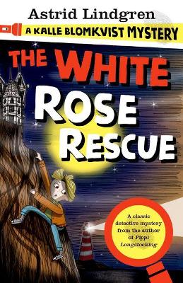 Book cover for A Kalle Blomkvist Mystery: White Rose Rescue