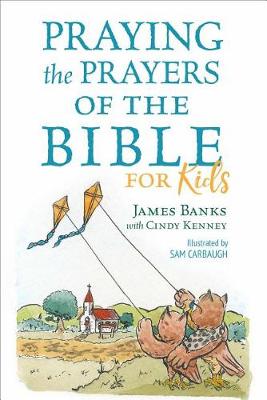 Cover of Praying the Prayers of the Bible for Kids