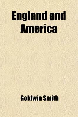 Book cover for England and America; A Lecture, Delivered Before the Boston Fraternity, During His Recent Visit to the United States