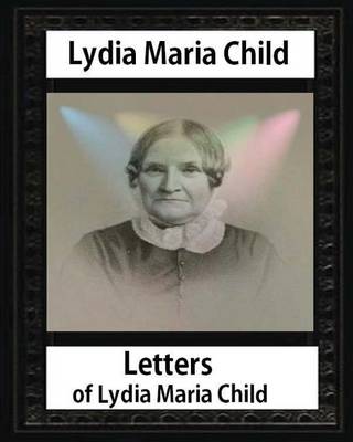 Book cover for Letters of Lydia Maria Child, by Lydia Maria Child and John Greenleaf Whittier
