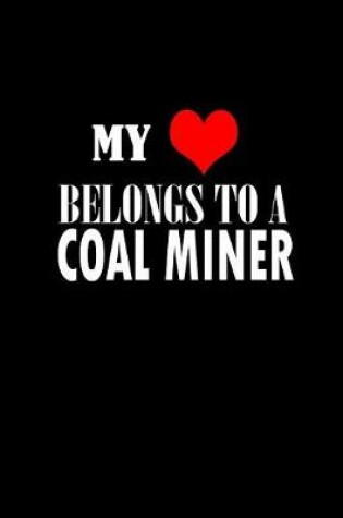 Cover of My love belongs to a coal miner