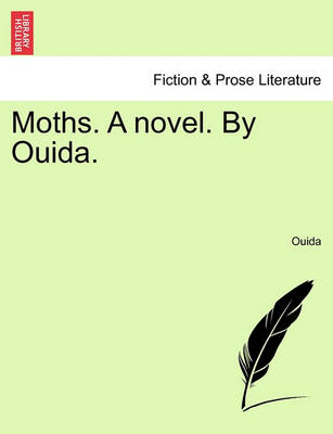 Book cover for Moths. a Novel. by Ouida. Vol. I.