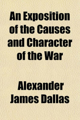 Cover of An Exposition of the Causes and Character of the War