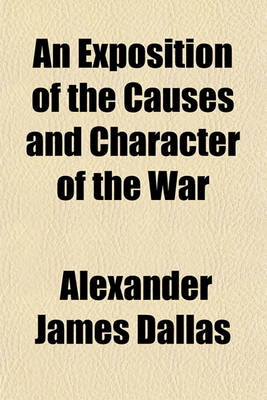 Book cover for An Exposition of the Causes and Character of the War