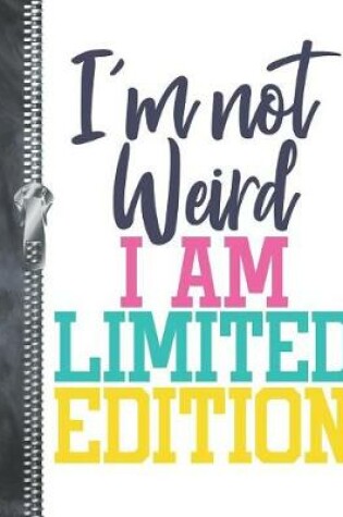 Cover of I'm Not Weird I Am Limited Edition