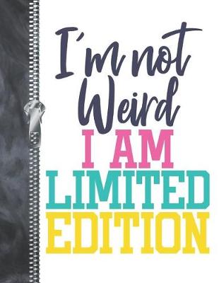 Book cover for I'm Not Weird I Am Limited Edition