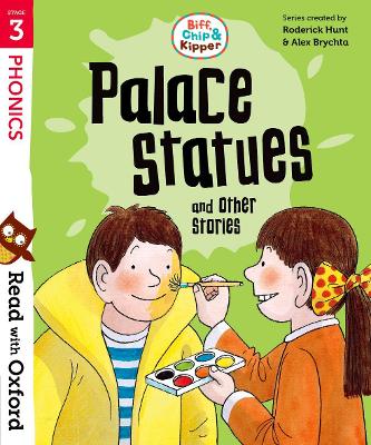 Book cover for Read with Oxford: Stage 3: Biff, Chip and Kipper: Palace Statues and Other Stories