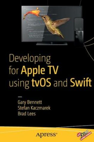 Cover of Developing for Apple TV using tvOS and Swift