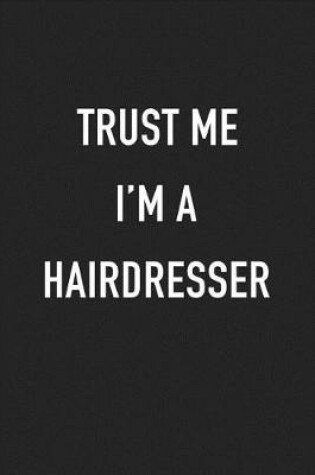 Cover of Trust Me I'm a Hairdresser