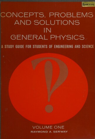 Book cover for Concepts, Problems and Solutions in General Physics