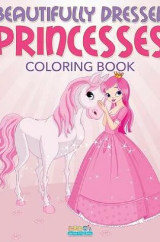 Cover of Beautifully Dressed Disney Characters Coloring Book