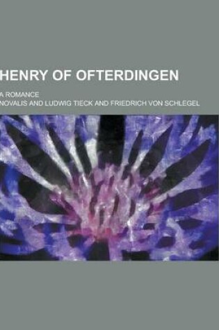 Cover of Henry of Ofterdingen; A Romance