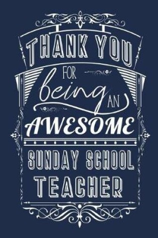 Cover of Thank You For Being An Awesome Sunday School Teacher