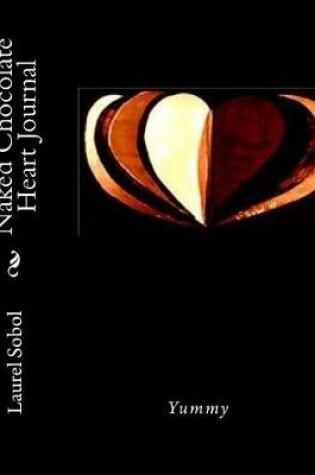 Cover of Naked Chocolate Heart Journal