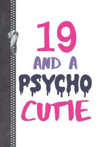 Cover of 19 And A Psycho Cutie