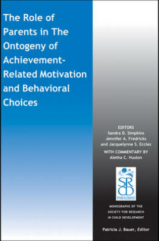 Cover of The Role of Parents in the Ontogeny of Achievement-Related Motivation and Behavioral Choices