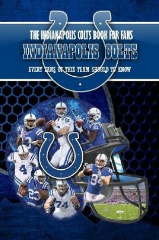 Cover of The Indianapolis Colts Book For Fans