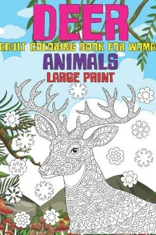 Cover of Adult Coloring Book for Woman - Animals - Large Print - Deer