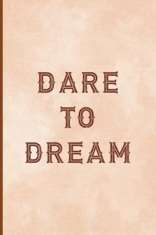 Cover of Dare To Dream