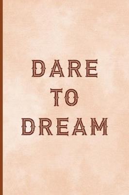 Book cover for Dare To Dream