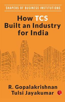 Book cover for How TCS Built An Industry For India