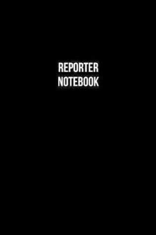 Cover of Reporter Notebook - Reporter Diary - Reporter Journal - Gift for Reporter