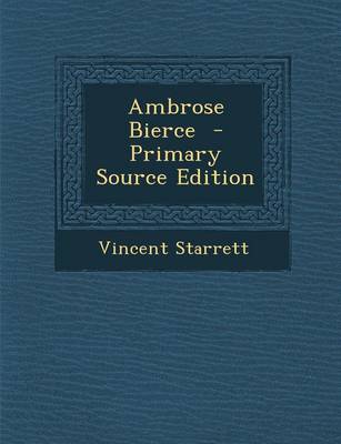 Book cover for Ambrose Bierce - Primary Source Edition