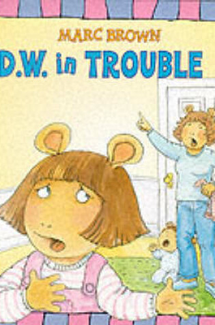 Cover of D.W. in Trouble