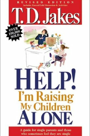 Cover of Help! I'm Raising My Children Alone