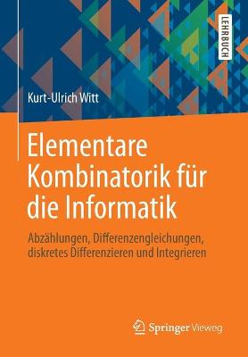 Book cover for Elementare Kombinatorik Fur Die Informatik