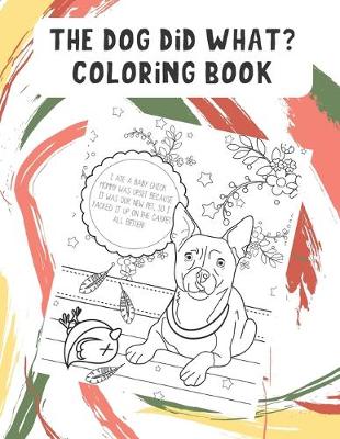 Book cover for The Dog Did What Coloring Book