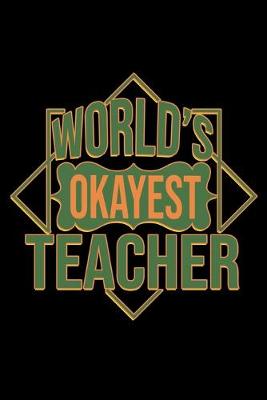 Book cover for World's okayest teacher