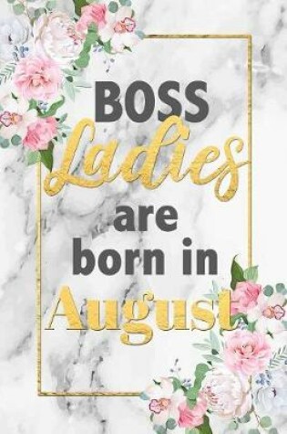 Cover of Boss Ladies Are Born In August