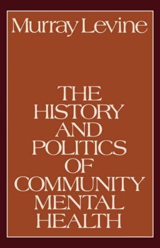 Book cover for History and Politics of Community Mental Health