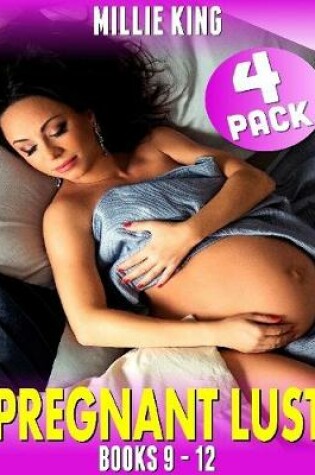 Cover of Pregnant Lust 4-pack : Books 9 to 12