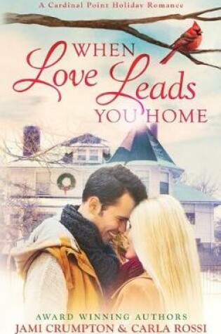 Cover of When Love Leads You Home
