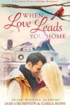 Book cover for When Love Leads You Home