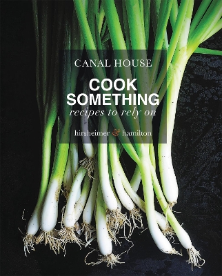 Book cover for Canal House: Cook Something