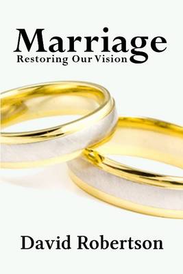 Book cover for Marriage: Restoring Our Vision