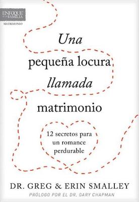 Book cover for Una Peque a Locura Llamada Matrimonio