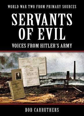 Book cover for Servants of Evil: Voices of Hitlers Army