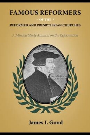 Cover of Famous Reformers of the Reformed and Presbyterian Churches