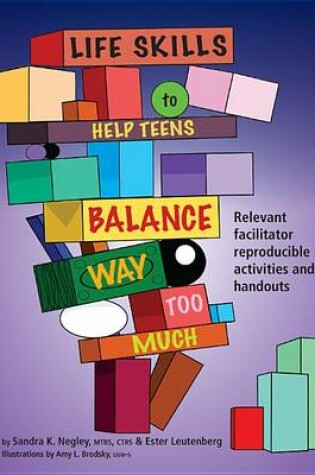 Cover of Life Skills to Help Teens Balance Way Too Much