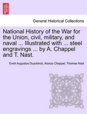 Book cover for National History of the War for the Union, Civil, Military, and Naval ... Illustrated with ... Steel Engravings ... by A. Chappel and T. Nast.