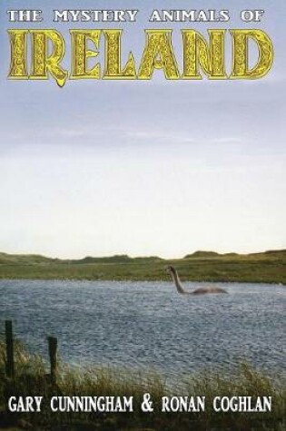 Cover of The Mystery Animals of Ireland